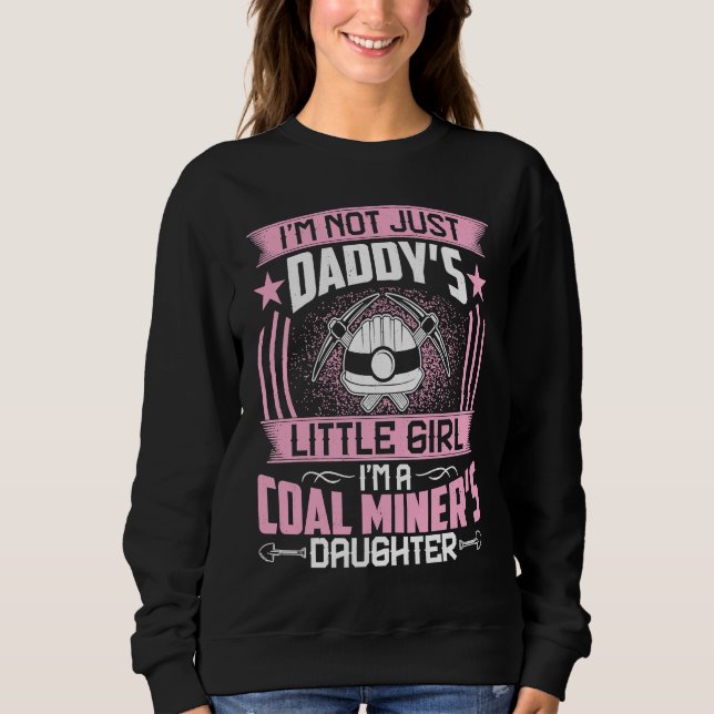 Sweatshirt I'm Not Just Daddy's Little Girl I'm a Geologist's (Devant)