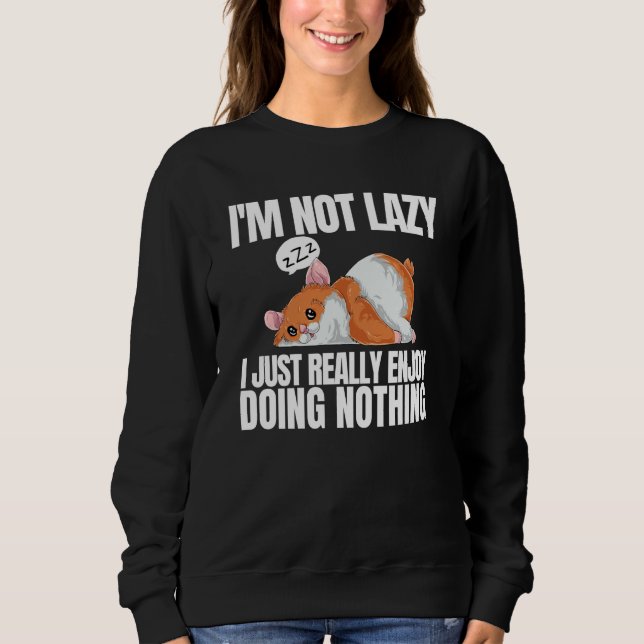 Sweatshirt I'm Not Lazy I'm Just Really Enjoy Doing Nothing H (Devant)