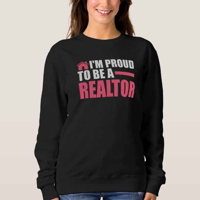Sweatshirt I'm proud to be a realtor house real estate realto (Devant)
