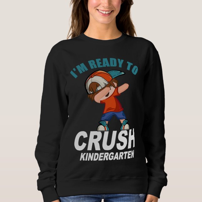 Sweatshirt I'm Ready To Crush Kindergarten  Back To School Bo (Devant)
