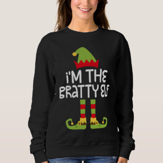 Sweatshirt I'm The Bratty Elf T  Matching Christmas Costume