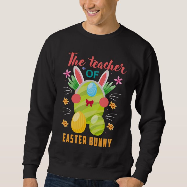 Sweatshirt I'm The Teacher Bunny Easter Day Rabbit Family Mat (Devant)