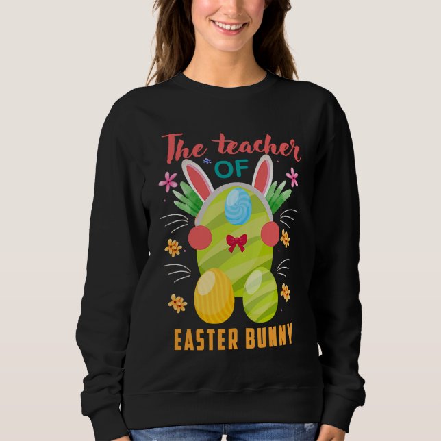 Sweatshirt I'm The Teacher Bunny Easter Day Rabbit Family Mat (Devant)