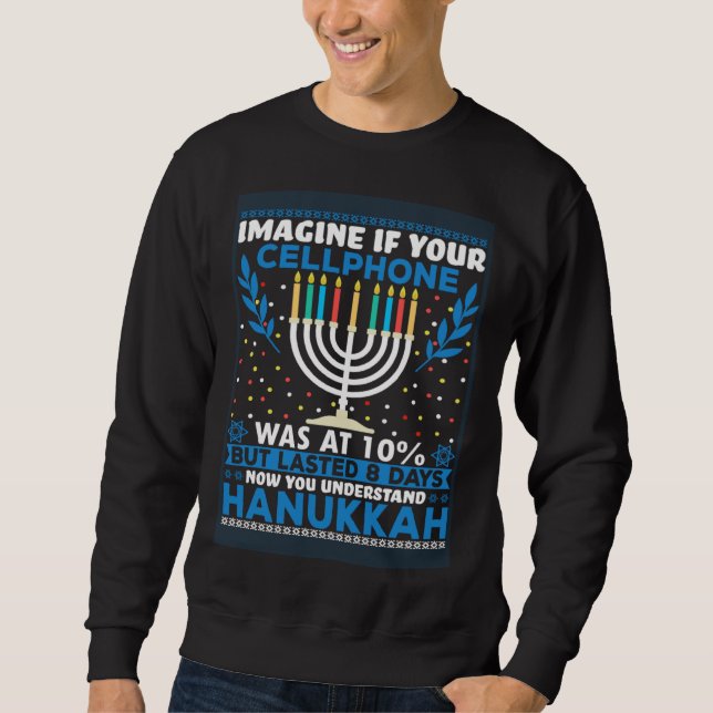 Sweatshirt Imagine If Your Cellphone Sarcastic Hanukkah Chanu (Devant)