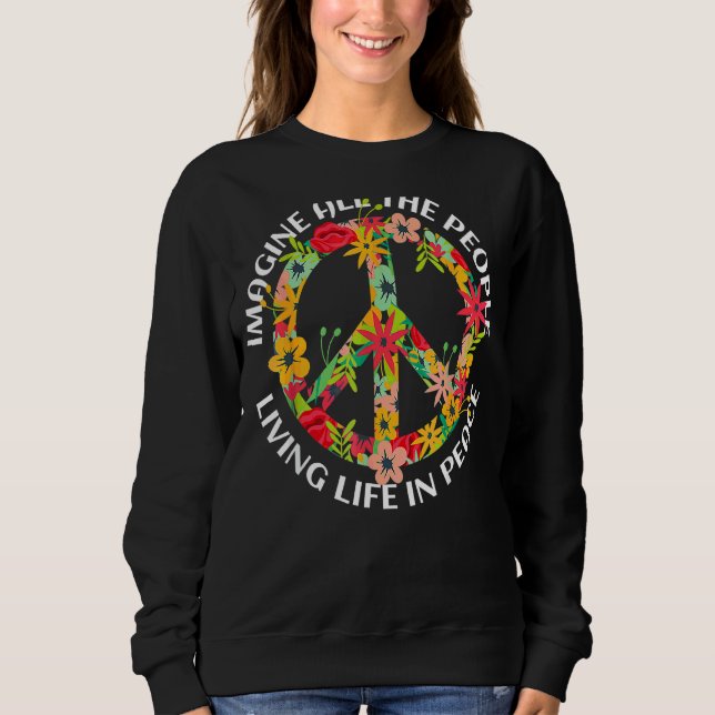 Sweatshirt Imaginez Tous Les Gens Vivant La Vie Tee (Devant)