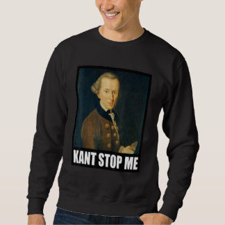 Sweatshirt Immanuel Kant, je ne peux pas m'arrêter Mème Dicto