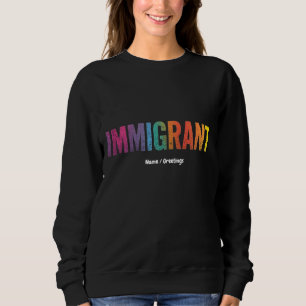 Sweatshirt Immigrant Simple Minimaliste Conception Anti-Racis