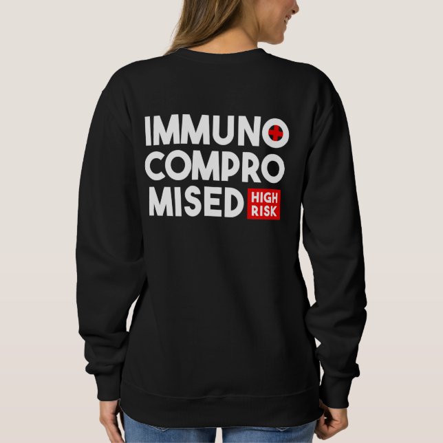 Sweatshirt Immunocompromis Risque élevé S'il vous plaît reste (Dos)