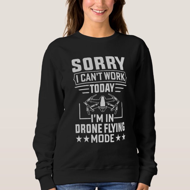 Sweatshirt Impossible de travailler Mode de vol de drone Pilo (Devant)