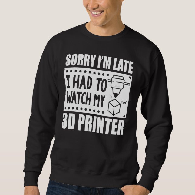 Sweatshirt Impression 3D Les Travailleurs D'Imprimantes 3D On (Devant)