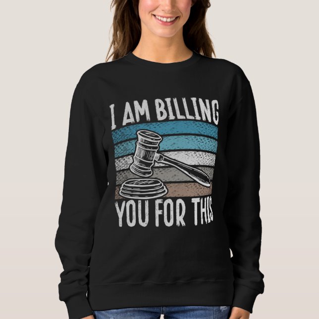 Sweatshirt Impression au verso Je vous facture cet avocat (Devant)