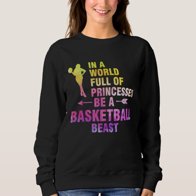 Sweatshirt in a world full of princesses basketball basketbal (Devant)