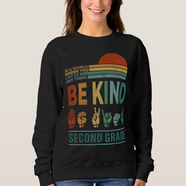 Sweatshirt In A World Where You Can Be Anything Be Kind Secon (Devant)