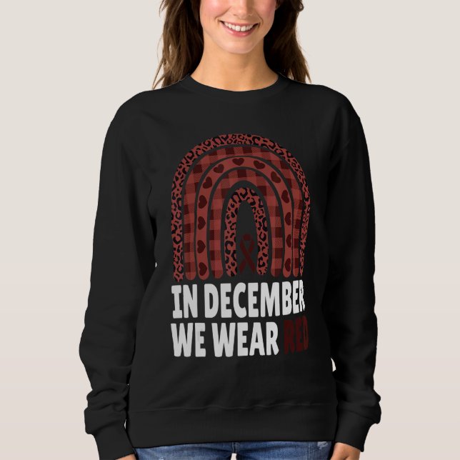 Sweatshirt In December We Wear Red HIV Awareness Month World  (Devant)