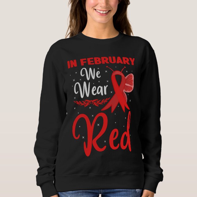 Sweatshirt In February We Wear Red Heart Disease Awareness Bu (Devant)
