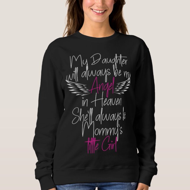 Sweatshirt In Loving Memory of my daughter My Angel in Heaven (Devant)