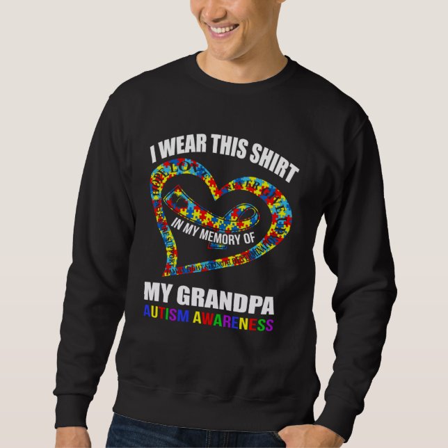 Sweatshirt In my memory of my grandpa AUTISM AWARENESS (Devant)