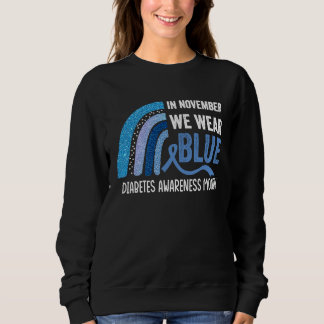 Sweatshirt In November We Were Blue Diabetes Awareness