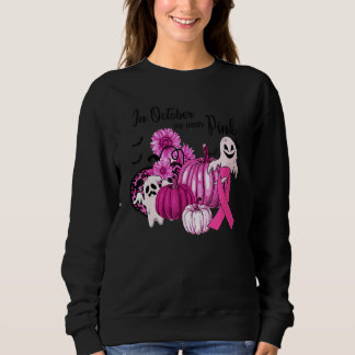 Sweatshirt In October We Wear Pink Pumpkin Ghost And Flower