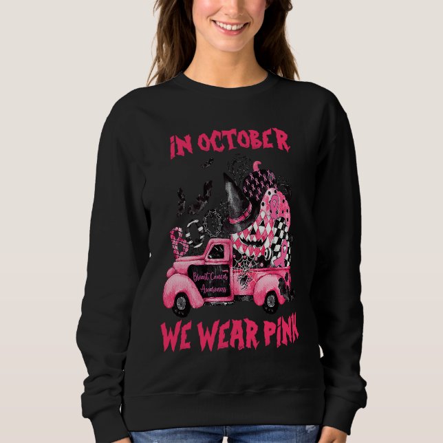 Sweatshirt In October We Wear Pink Witch Truck Ribbon Pumpkin (Devant)