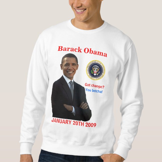 Sweatshirt Inauguration d'Obama - changement obtenu ? (Devant)