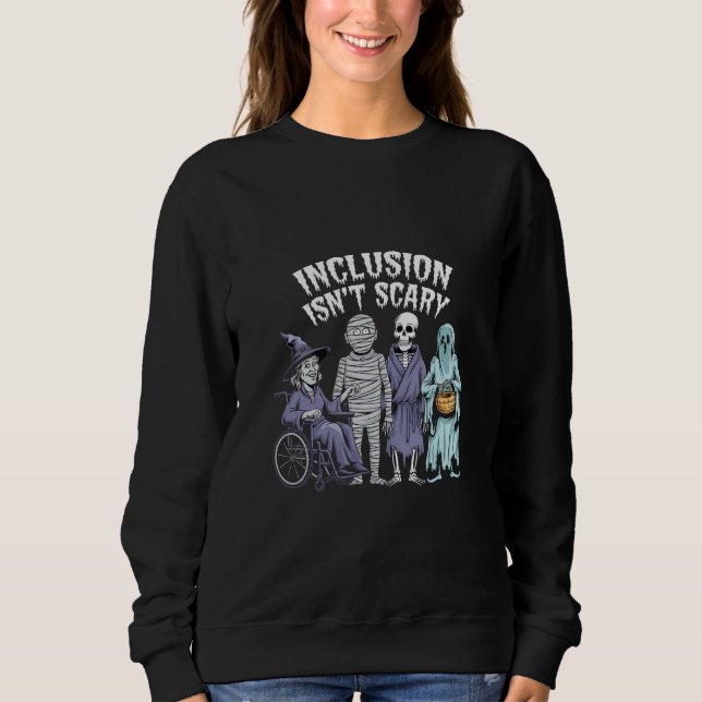 Sweatshirt Inclusion drôle n'est pas un professeur effrayant  (Devant)