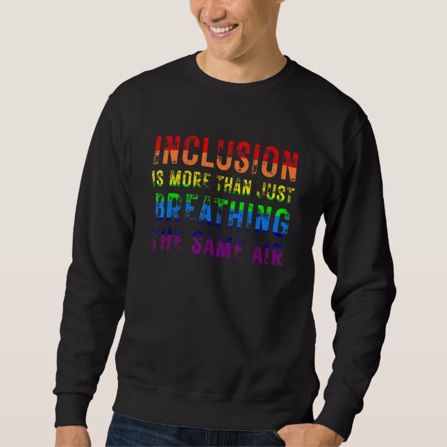 Sweatshirt Inclusion is More Than Just Breathing the Same Air (Devant)