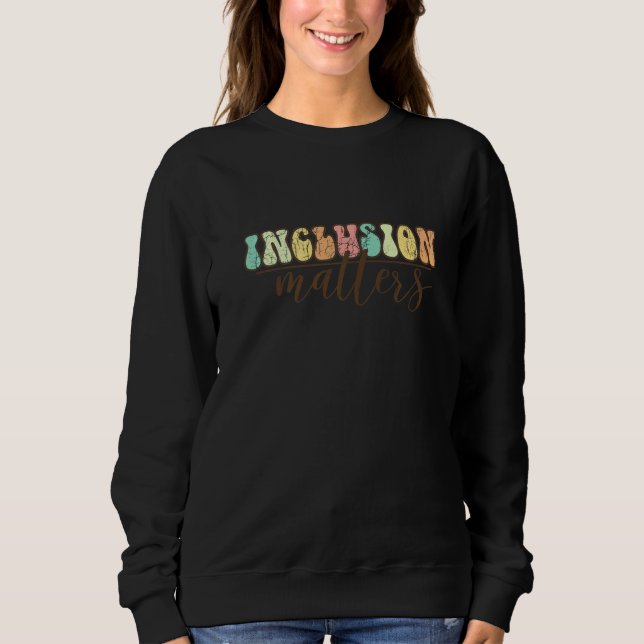Sweatshirt Inclusion Matters Positive Kindness Love & Diversi (Devant)