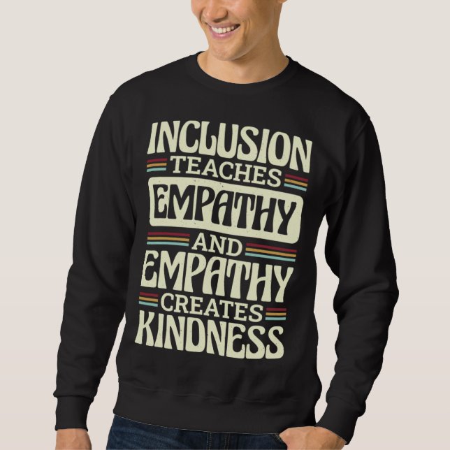 Sweatshirt Inclusion Teaches Empathy Creates Kidness Inclusio (Devant)
