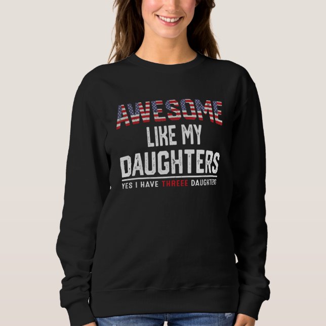 Sweatshirt Incroyable comme mes filles oui j'ai trois filles (Devant)