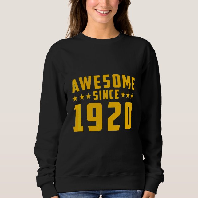 Sweatshirt Incroyable depuis 1920 Anniversaire (Devant)