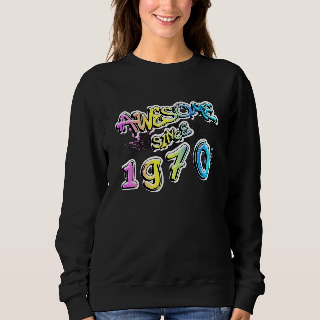 Sweatshirt Incroyable depuis 1970 Motif de graffiti (Devant)