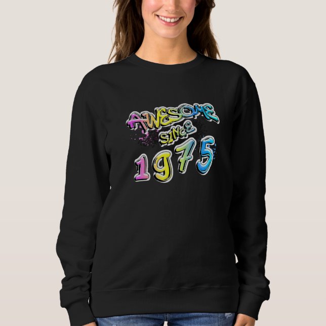 Sweatshirt Incroyable depuis 1975 Motif de graffiti   (Devant)