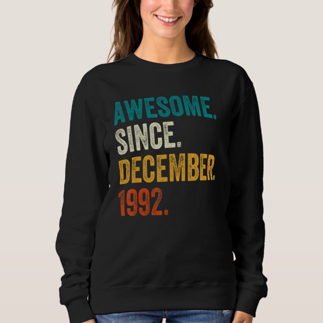 Sweatshirt Incroyable depuis décembre 1992 30e anniversaire   (Devant)