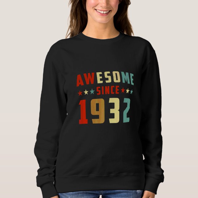 Sweatshirt Incroyable depuis l'anniversaire 1932 (Devant)