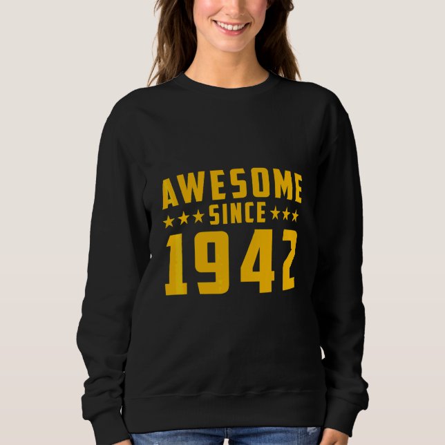 Sweatshirt Incroyable depuis l'anniversaire 1942 (Devant)