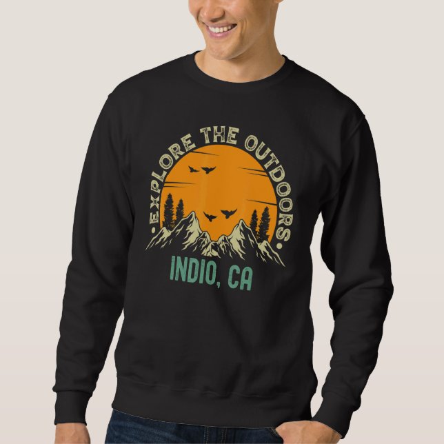 Sweatshirt Indio Californie  Explorer le plein air (Devant)