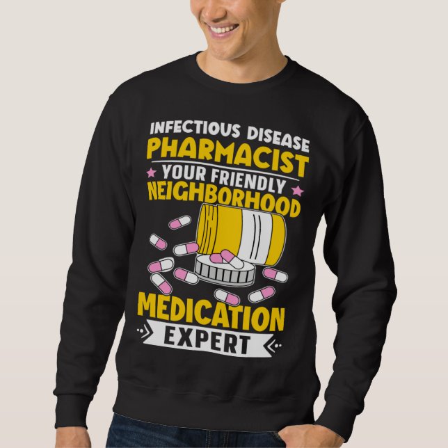 Sweatshirt Infectious Disease Pharmacist Neighborhood Medicat (Devant)