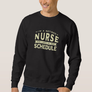 Sweatshirt Infirmière à la retraite Aimer Mon nouveau program