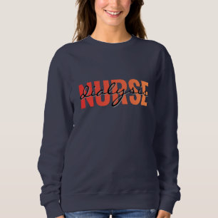 Sweatshirt Infirmière de dialyse Typographie moderne