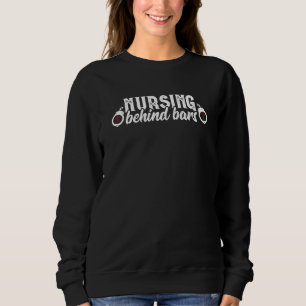 Sweatshirt Infirmière derrière les barreaux Infirmière correc
