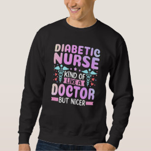 Sweatshirt Infirmière Diabétique Comme Un Médecin Insuline Nu