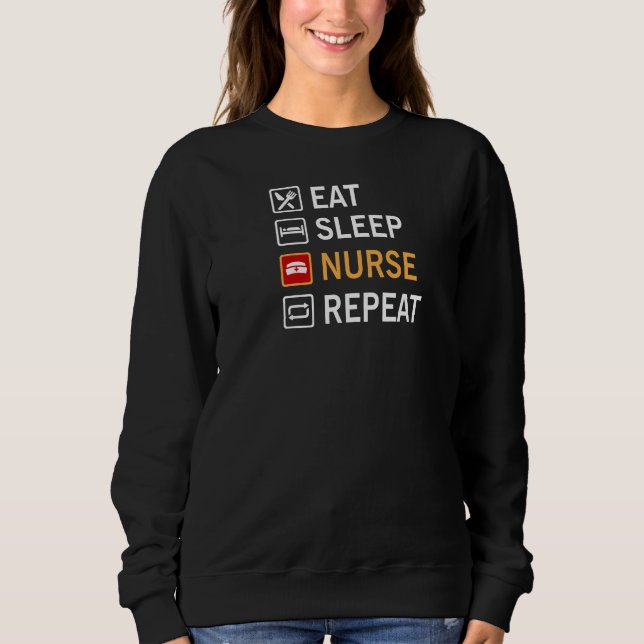 Sweatshirt Infirmière du sommeil à manger Répéter (Devant)
