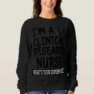 Sweatshirt Infirmière en recherche clinique École de soins in