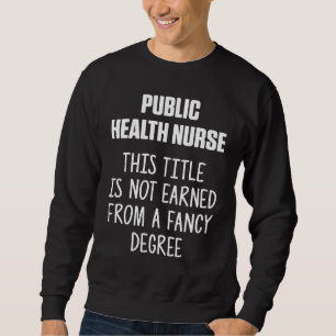 Sweatshirt Infirmière en santé publique Rn 4
