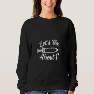 Sweatshirt Infirmière esthétique Botox Injector Cosmétique In