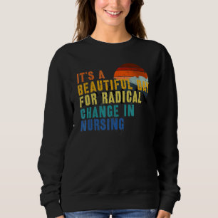 Sweatshirt Infirmière mars 2022 C'est une belle journée pour 