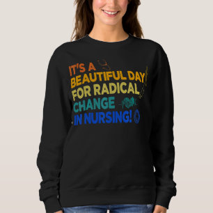 Sweatshirt Infirmière mars 2022 C'est une belle journée pour