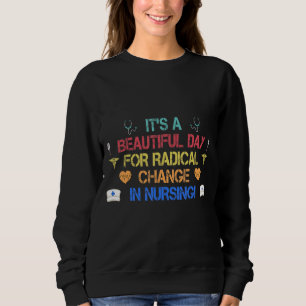 Sweatshirt Infirmière mars 2022 C'est une belle journée pour 