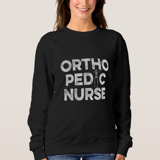 Sweatshirt Infirmière orthopédique Ortho Infirmière Rn 12 (Devant)